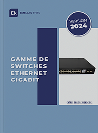 GAMME DE SWITCHES ETHERNET GIGABIT