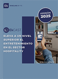 EkCAST. Eleva a un nivel superior el entretenimiento en el sector hospitality